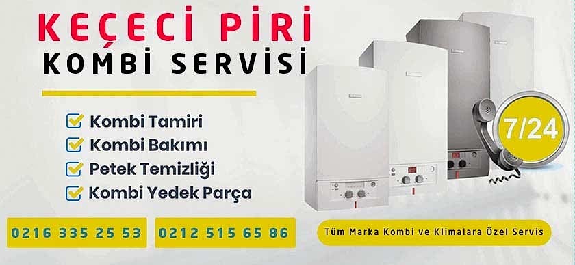 Keçeci Piri Kombi Servisi