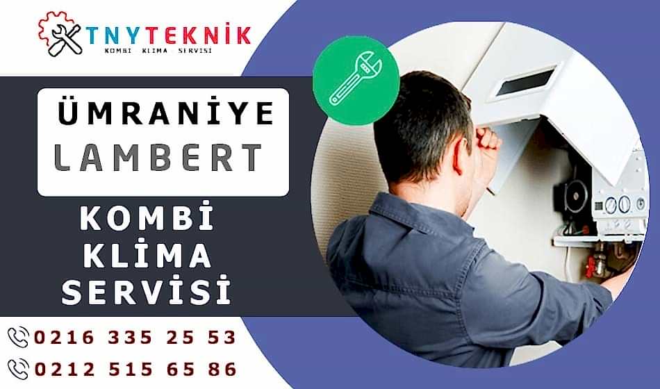 Ümraniye Lambert Servisi