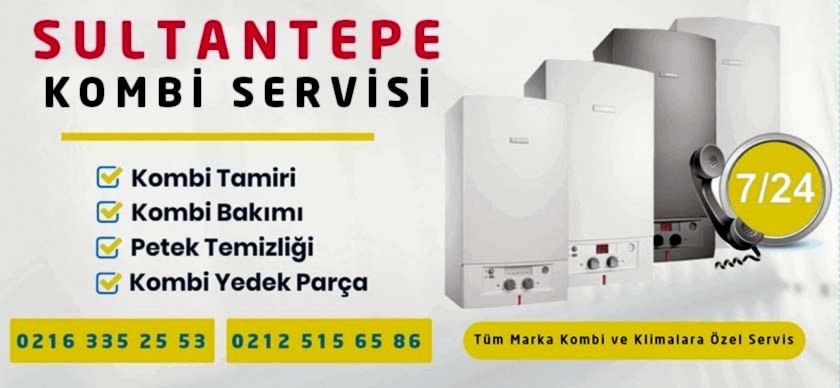 Sultantepe Kombi Servisi