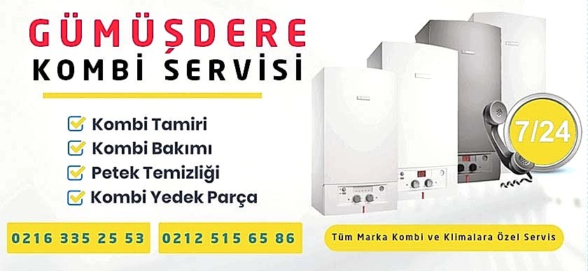 Gümüşdere Kombi Servisi