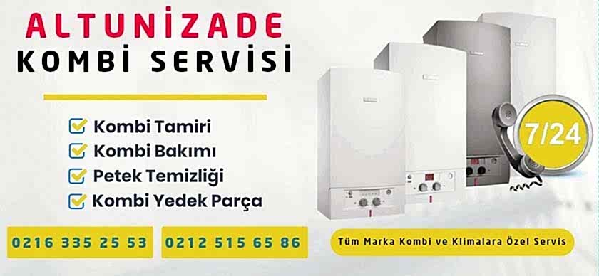 Altunizade Kombi Servisi