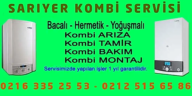Sarıyer Kombi Servisi