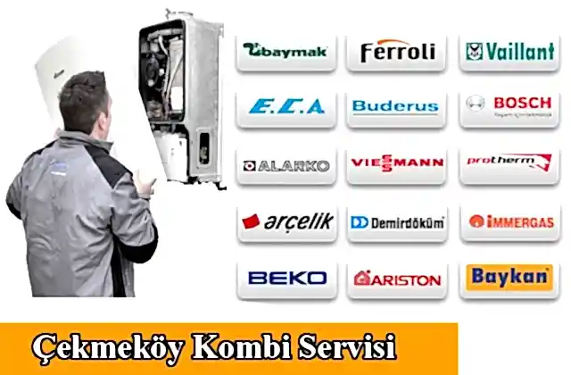 Çekmeköy Kombi Servisi