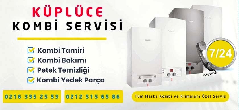 Küplüce Kombi Servisi