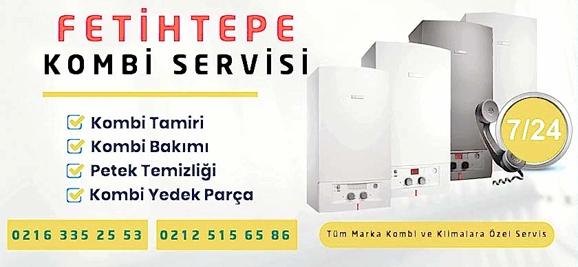 Fetihtepe Kombi Servisi