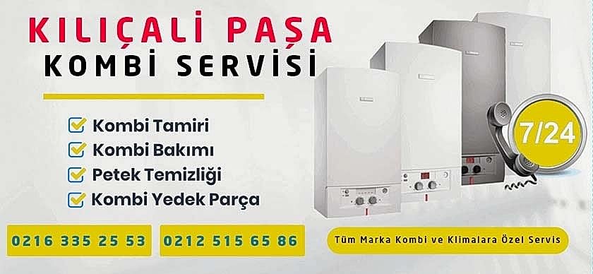 Kılıçali Paşa Kombi Servisi