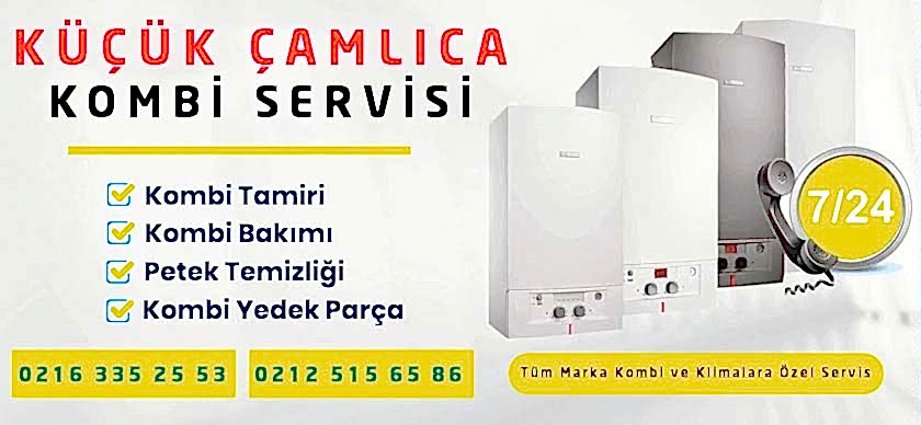 Küçük Çamlıca Kombi Servisi
